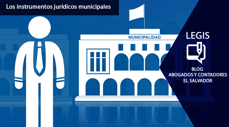  Los instrumentos jurídicos municipales